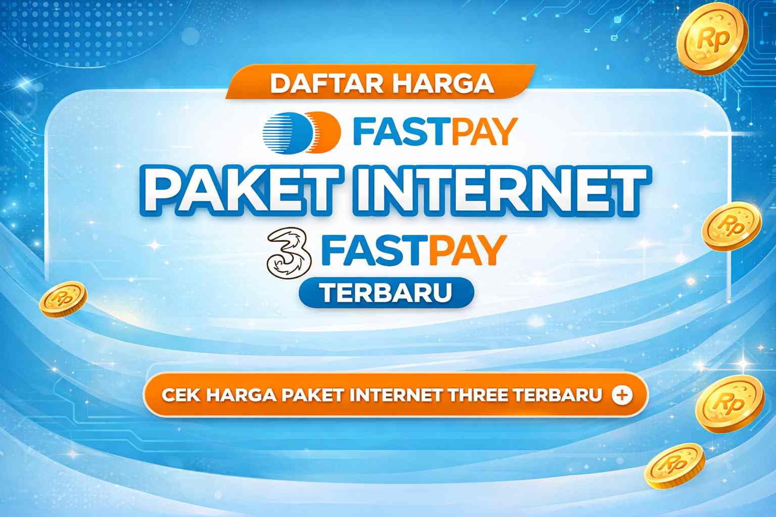 Harga Paket Data Internet Three terbaru di Fastpay