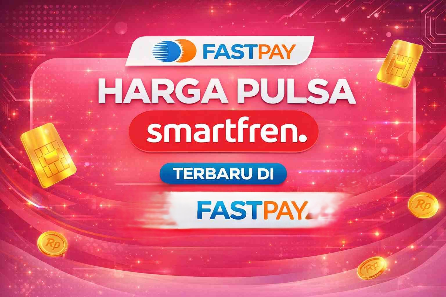 Harga Pulsa Smartfren Terbaru Fastpay