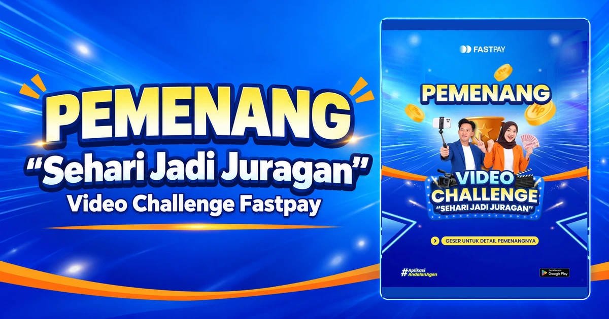 Pengumuman pemenang Video Challenge Sehari Jadi Juragan Fastpay dengan ilustrasi kampanye resminya.