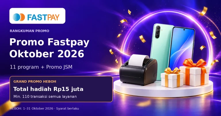 Banner Promo Fastpay Oktober 2026 dan JSM dengan tema HEBOH, menampilkan smartphone, printer portabel, serta kado dan total hadiah HEBOH Rp15 juta.